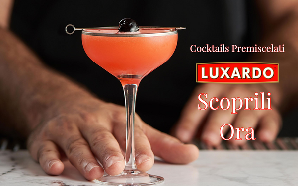 Cocktails premiscelati Luxardo - Cocktails già Pronti, scoprili ora